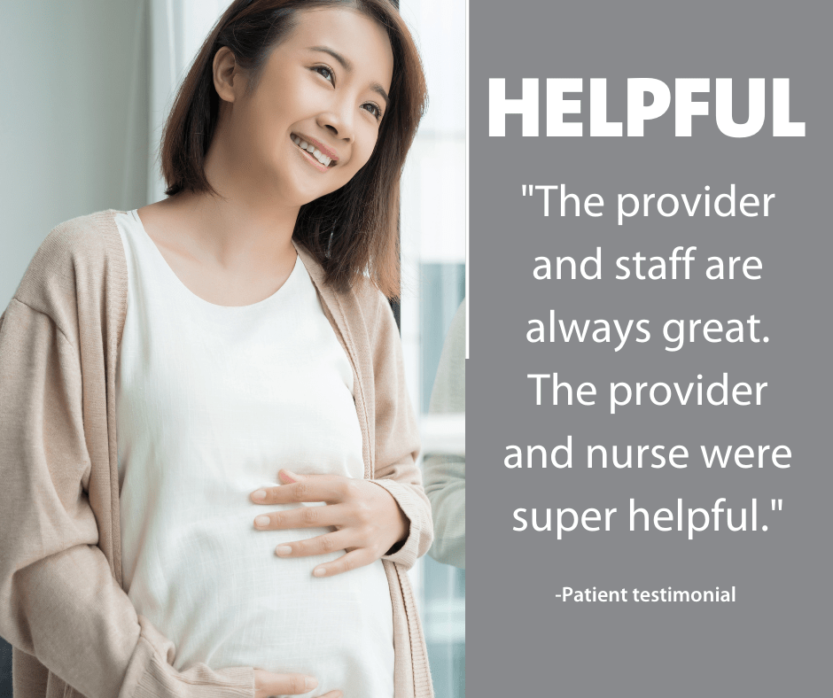 HELPFUL: The provider and staff are always great. The provider and nurse were super helpful.