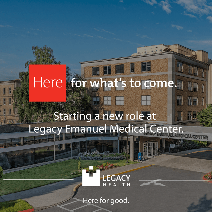 Here for what's to come. Starting a new role at Legacy Emanuel Medical Center.