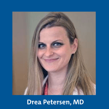 Drea Petersen, MD