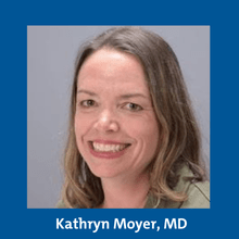 Kathryn Moyer, MD
