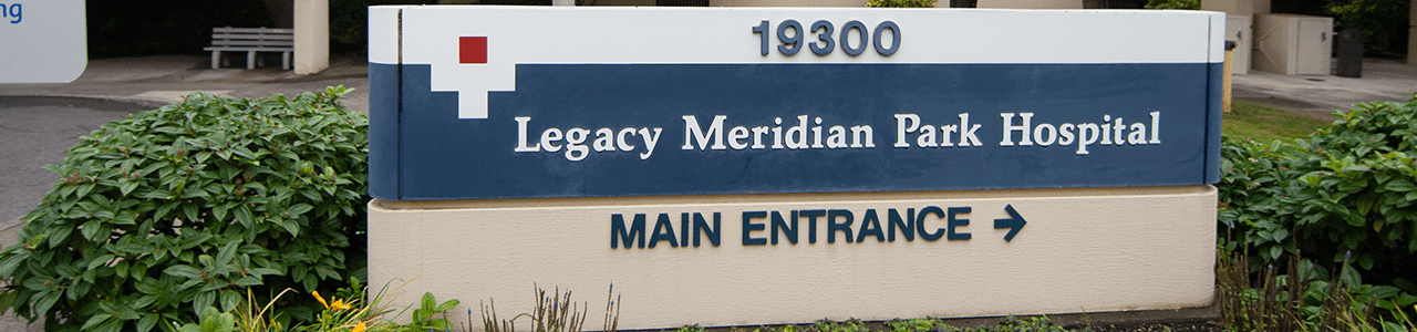 Legacy Meridian Park Hospital Main Entrance Sign